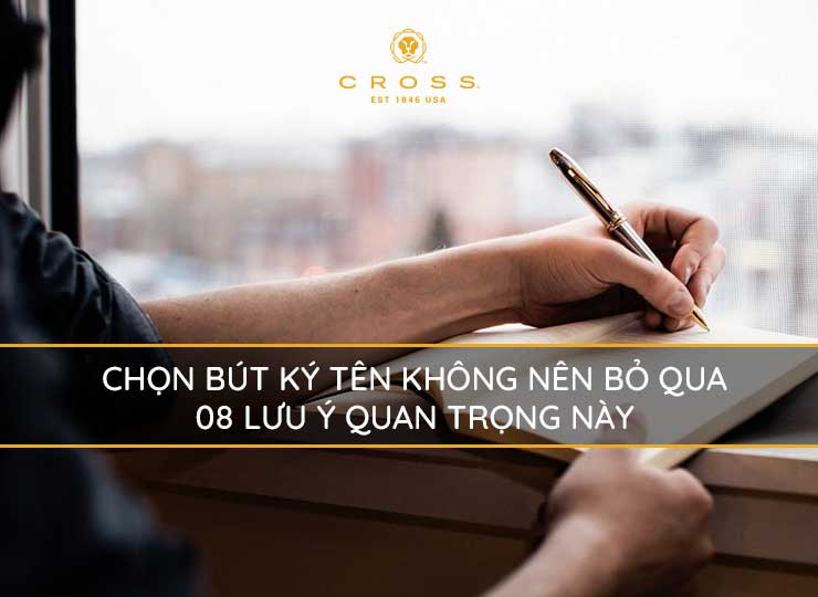 Chọn bút ký tên không nên bỏ qua 08 lưu ý quan trọng này
